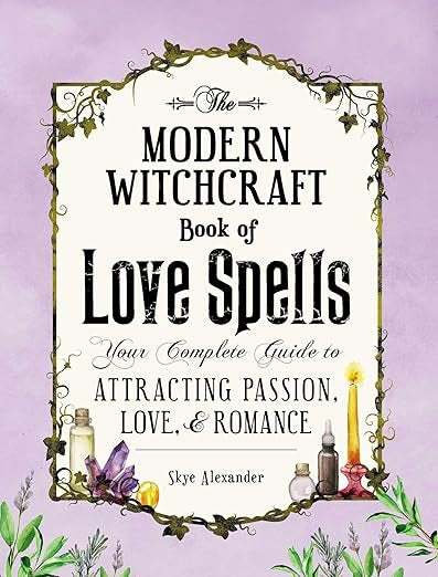 The Modern Witchcraft Book of Love Spells