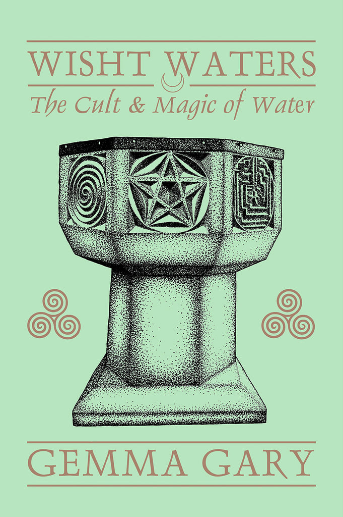 Wisht Waters: The Cult & Magic of Water