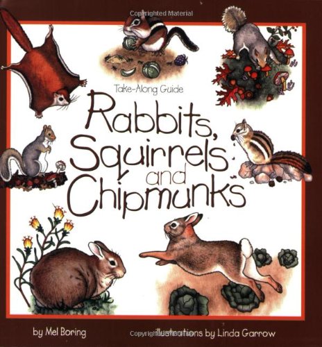 Take Along Guides: Rabbits, Squirrels and Chipmunks