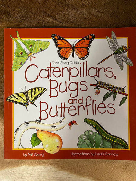 Take Along Guides: Caterpillars, Bugs and Butterflies