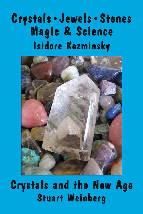 Crystals, Jewels, Stones Magic & Science