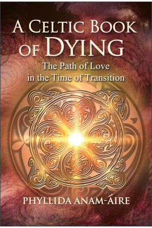 A Celtic Book of Dying