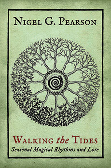 Walking the Tides : Seasonal Magical Rhythms and Lore