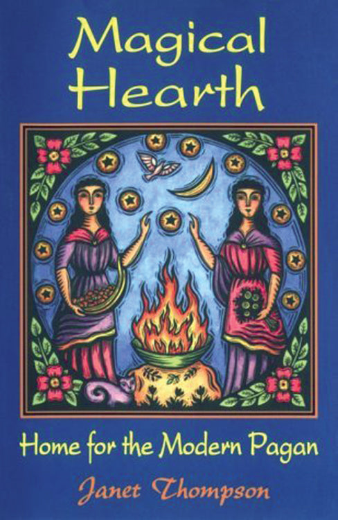 Magical Hearth Home for the Modern Pagan