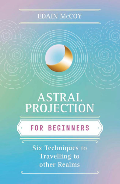 Astral Projection for Beginners