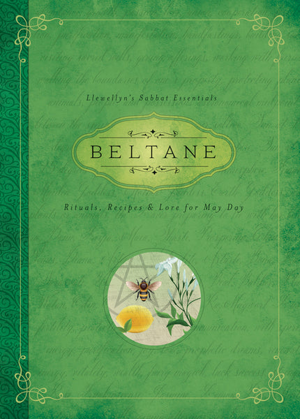 Beltane: Rituals, Recipes & Lore for May Day