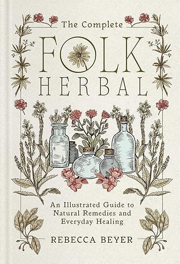 The Complete Folk Herbal