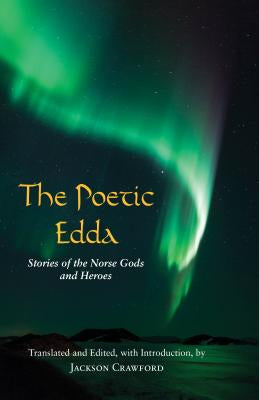 The Poetic Edda: Stories of the Norse Gods and Heroes