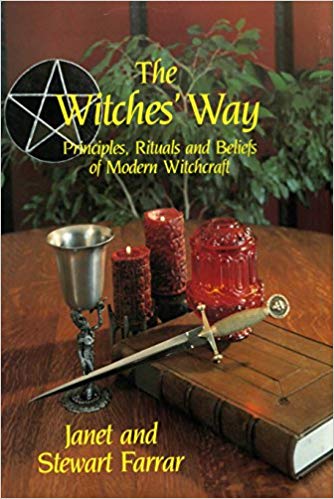 Witches' Way: Principles, Ritual and Beliefs of Modern Witchcraft