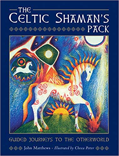 The Celtic Shaman's Pack: Guided Journeys to the Otherworld