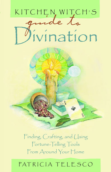 Kitchen Witch's Guide to Divination