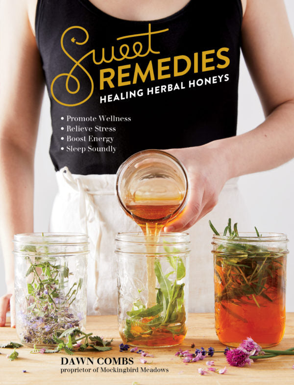 Sweet Remedies: Healing Herbal Honeys