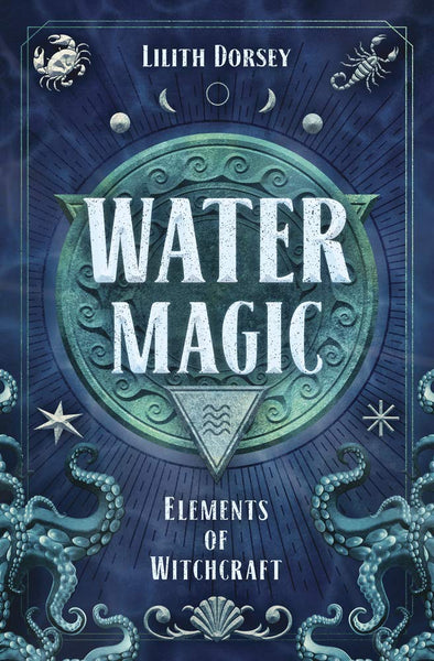 Water Magic - Elements of Witchcraft 1