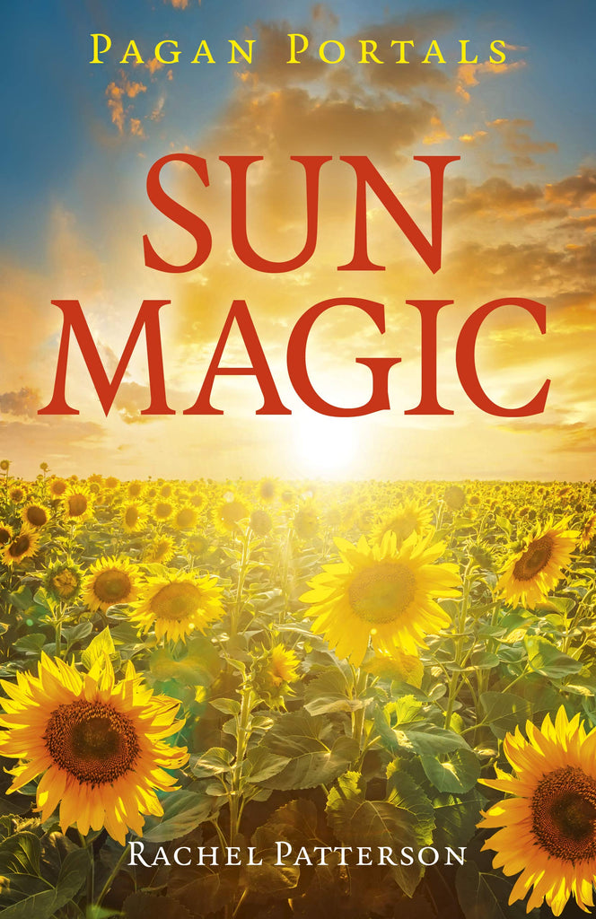 Pagan Portals - Sun Magic: How To Live In Harmony With The Solar Year