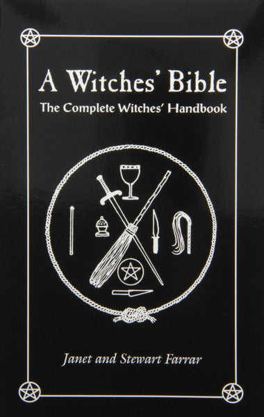 A Witches’ Bible: The Complete Witches’ Handbook