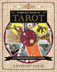 Llewellyn's Complete Book of Tarot:  A Comprehensive Guide