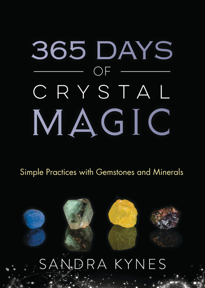365 Days of Crystal Magic: Simple Practices with Gemstones & Minerals – The  Coven's Cottage