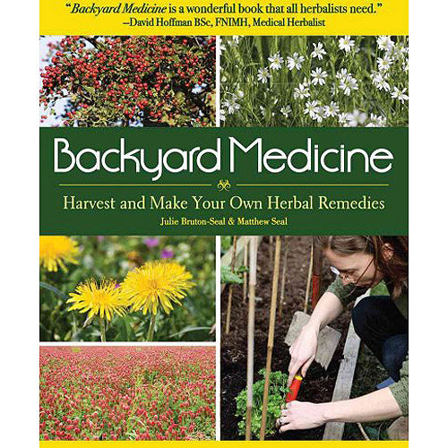 Backyard Medicine: Harvest & Make Your Own Herbal Remedies