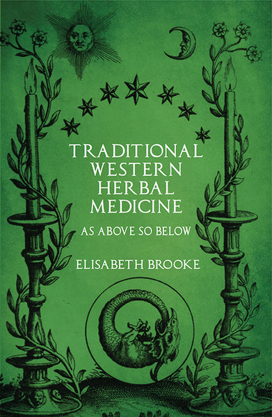 Traditional Western Herbal Medicine:  As Above So Below