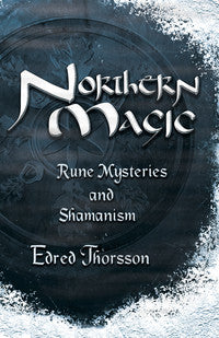 Northern Magic: Rune Mysteries and Shamanism