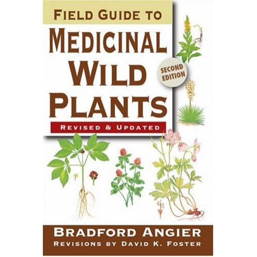 Field Guide to Medicinal Wild Plants: 2nd Edition