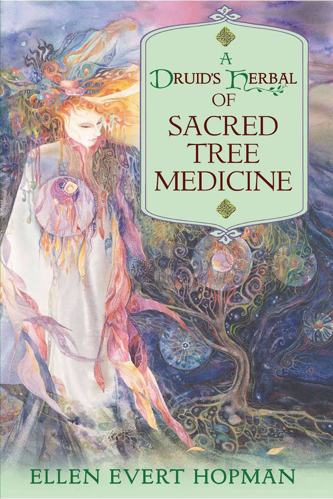 The Druid's Herbal of Sacred Tree Medicine