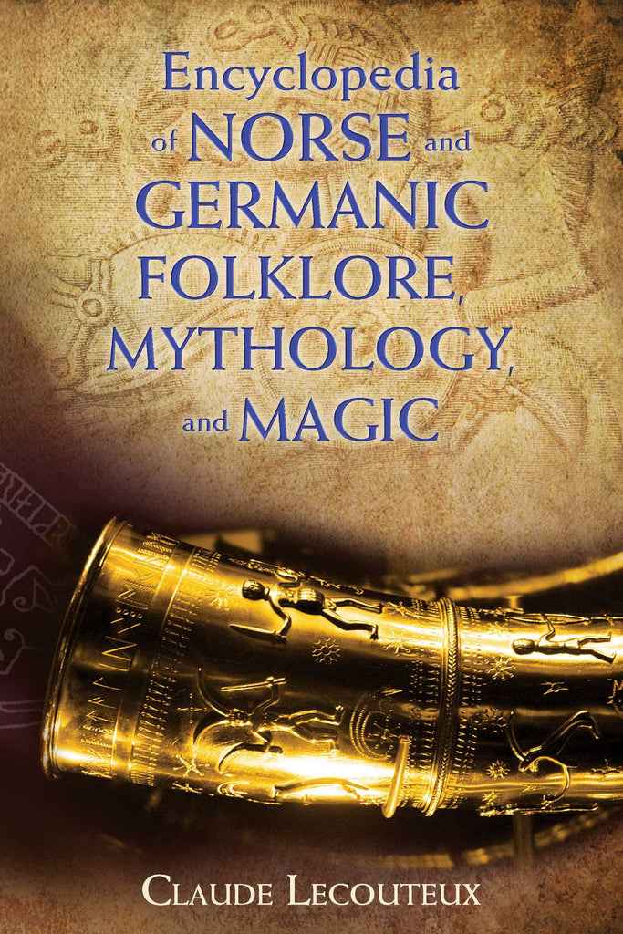 Encyclopedia of Norse and Germanic Folklore, Mythology & Magic