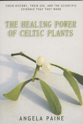 The Healing Power of Celtic Plants